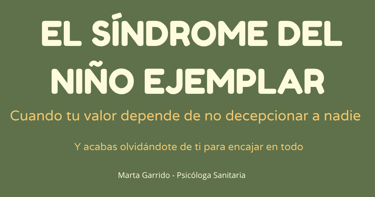 Síndrome del niño ejemplar y autoexigencia en adultos