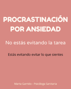 No es pereza: es miedo (procrastinación ansiosa)