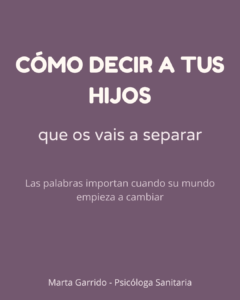 Cómo explicar a los hijos que sus padres se van a separar según su edad y ayudarles a afrontar el divorcio.